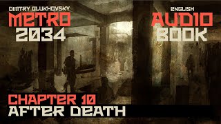 Metro 2034 Audiobook Chapter 10 After Death  Post Apocalyptic Novel by Dmitry Glukhovsky [upl. by Ashil]