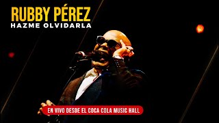 Rubby Pérez  Hazme olvidarla  en el Coca Cola Music Hall Puerto Rico en vivo [upl. by Jehanna]