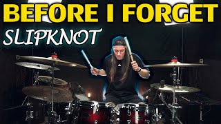 SLIPKNOT  BEFORE I FORGET  Drum Cover [upl. by Dalia845]