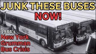 JUNK THESE BUSES NOW New Yorks Grumman Bus Crisis of 1984 History of Buses [upl. by Rox26]