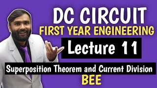 DC CIRCUIT BEE Lecture 11Superposition theorem and Current Division ruleFirst Year Engineering [upl. by Rufena]