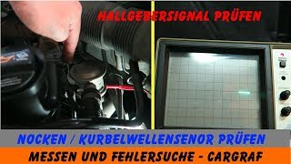 Nockenwellen  KurbelwellenSensor prüfen  Hallgebersignal  Oszilloskop [upl. by Enilec]