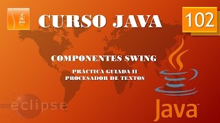 Curso Java Componentes Swing Creación de procesador de textos Práctica guiada II Vídeo 102 [upl. by Francklin947]