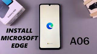 How To Install Microsoft Edge On Samsung Galaxy A06 [upl. by Ieppet]