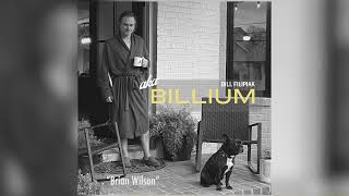 Bill Filipiak  Brian Wilson  Audio Only [upl. by Leggett]