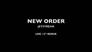 New Order Jetstream LMC remix [upl. by Herahab]