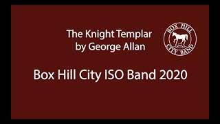 Knight Templar March BHCB ISO Band 2020 Nov 11 [upl. by Per]