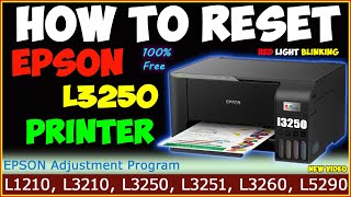 How To Reset Epson L3250 Printer  l3250 red light blinking solution  Epson Adjustment Program [upl. by Anivlek]