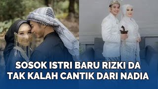 Sosok Istri Baru Rizki DA Tak Kalah Cantik Dari Nadia Mustika [upl. by Gentes]