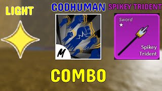 Light Godhuman Spikey Trident Combo In Blox Fruits [upl. by Maxama656]