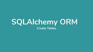 SQLAlchemy ORM Tutorial 2  Create Table [upl. by Anaiek984]