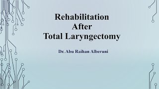 Postlaryngectomy Rehabilitation  Voice Respiration Swallowing amp Olfaction Easy Presentation [upl. by Mutat]