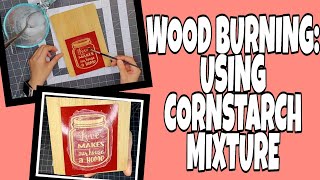 WOOD BURNING USING CORNSTARCH MIXTIRE ♡ UNICAHIJA CREATIONS ♡ [upl. by Bordie]