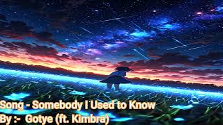 Gotye feat Kimbra  Somebody That I Used To Know  Nightcore [upl. by Mochun]