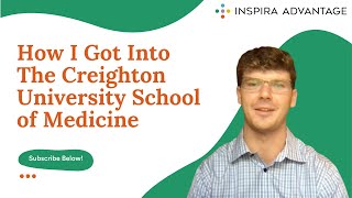 How I Got Into The Creighton University School of Medicine [upl. by Zoe]