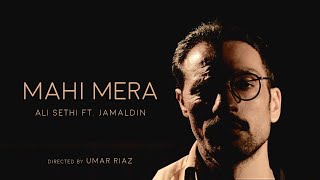 Mahi Mera  Ali Sethi  Jamaldin Official Music Video [upl. by Ralina]