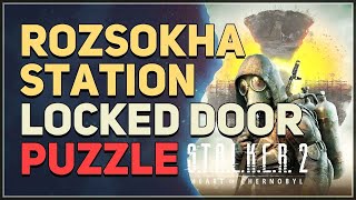 Rozsokha Station Locked Door Puzzle STALKER 2 Heart of Chornobyl [upl. by Amairam]