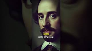 WILLIAM SHAKESPEARE  Visão Atemporal 👁️ [upl. by Eon]