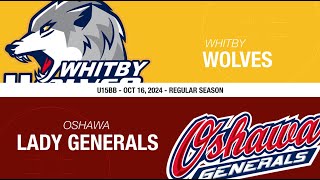 20241016  U15BB  Whitby Wolves vs Oshawa Lady Generals [upl. by Budde]