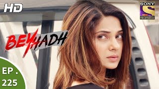 Beyhadh  बेहद  Ep 225  21st August 2017 [upl. by Nodrog567]