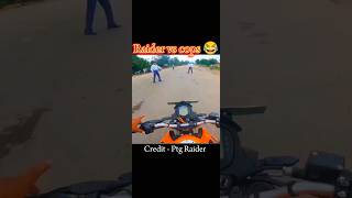 Raider vs cops 😂💀 ytshort vairalvideo PTGRider [upl. by Odab]