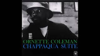 Ornette ColemanChappaqua Suite Full Album [upl. by Canice]