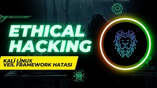 CEH Eğitimi  Kali Linux  Veil Framework Hatası [upl. by Alyahs]