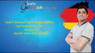 Learn German with Kedar Jadhav  Live Sessions A2  B1  Session 21  NomenVerbVerbindungen [upl. by Neveda]