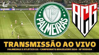 PALMEIRAS X ATLÉTICO GO TRANSMISSÃO AO VIVO DIRETO DO ALLIANZ PARQUE  BRASILEIRO 2024  16ª RODADA [upl. by Weywadt]