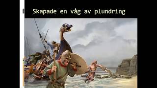 Vikingarna och vikingatiden [upl. by Elleinahc]