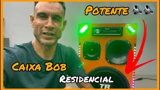 CAIXA BOB RESIDENCIAL COM SOM POTENTE 🔊🔊 [upl. by Haikezeh]