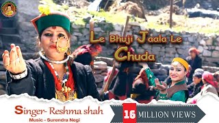 Le Bhuji Jaala Le Chudan  Superhit Garhwali Jaunsari Song  Reshma Shah  jaunsarisong  RS Prod [upl. by Eityak]