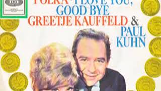 Greetje Kauffeld amp Paul Kuhn  I Love You Good Bye [upl. by Walther465]