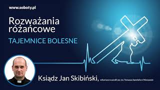 Pierwsze Soboty  rozważania Tajemnic Bolesnych  prowadzi ks Jan Skibiński [upl. by Estis]