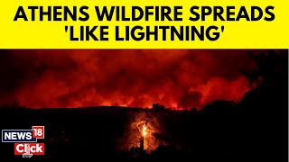 People Flee Wildfire Near Athens As It Spreads ‘Like Lightning’  Athens Wildfire  N18G  News18 [upl. by Nonez]