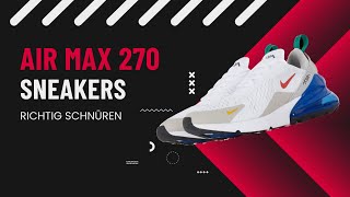 Air max 270 richtig schnüren  air max 270 lace up  tutorial for air max sneakers [upl. by Merl]