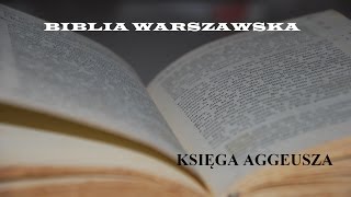 BIBLIA WARSZAWSKA ST 37 Księga Aggeusza [upl. by Sharl]