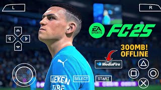 EA SPORTS FC 25 PPSSPP ORIGINAL CAMERA PS5 NEW KITS 202425 amp LATEST TRANSFER [upl. by Einhorn698]