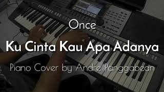 Ku Cinta Kau Apa Adanya  Once  Piano Cover by Andre Panggabean [upl. by Case]