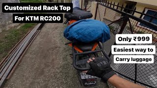 Customised Rack Top for KTM RC200 Gen 2  Easiest way to carry luggage 👍  nxtgenmoto6958 [upl. by Sedaiuqlem]