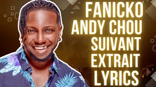 FANICKO  AU SUIVANT ft ANDY CHOUX Extrait lyrics [upl. by Samalla]