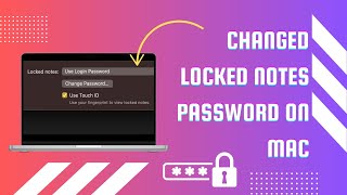 How to Change Password of Locked Notes on Mac [upl. by Samford789]