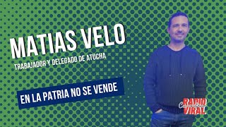 LA PATRIA NO SE VENDE ENTREVISTA MATÍAS VELO TRABAJADOR Y DELEGADO DE ATUCHA [upl. by Urbani]