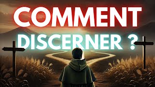 LE DISCERNEMENT  COMMENT FAIRE [upl. by Daniala380]