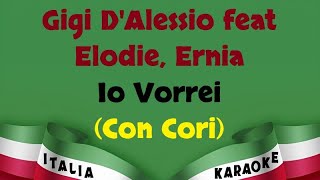 Gigi DAlessio feat Elodie Ernia  Io Vorrei Con Cori Karaoke Versione Italia Karaoke [upl. by Ringler]