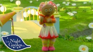 In the Night Garden  Upsy Daisy Has A Sing Song  Full Episode [upl. by Naitsirc886]