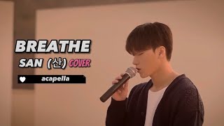 Breathe  San cover Acapella [upl. by Yaresed85]