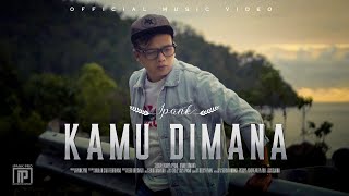 IPANK  Kamu Dimana Official Music Video [upl. by Haikezeh417]