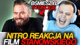 NITRO REAKCJA NA FILM STANOWSKIEGO OŚMIESZYŁ STONOGĘ [upl. by Agni]