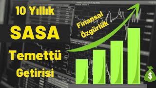 SASA Polyester Temettü Getirisi 2022  Sasa 10 Yıl Uzun Vade Getiri Hesaplaması Finansal Özgürlük [upl. by Lainahtan]